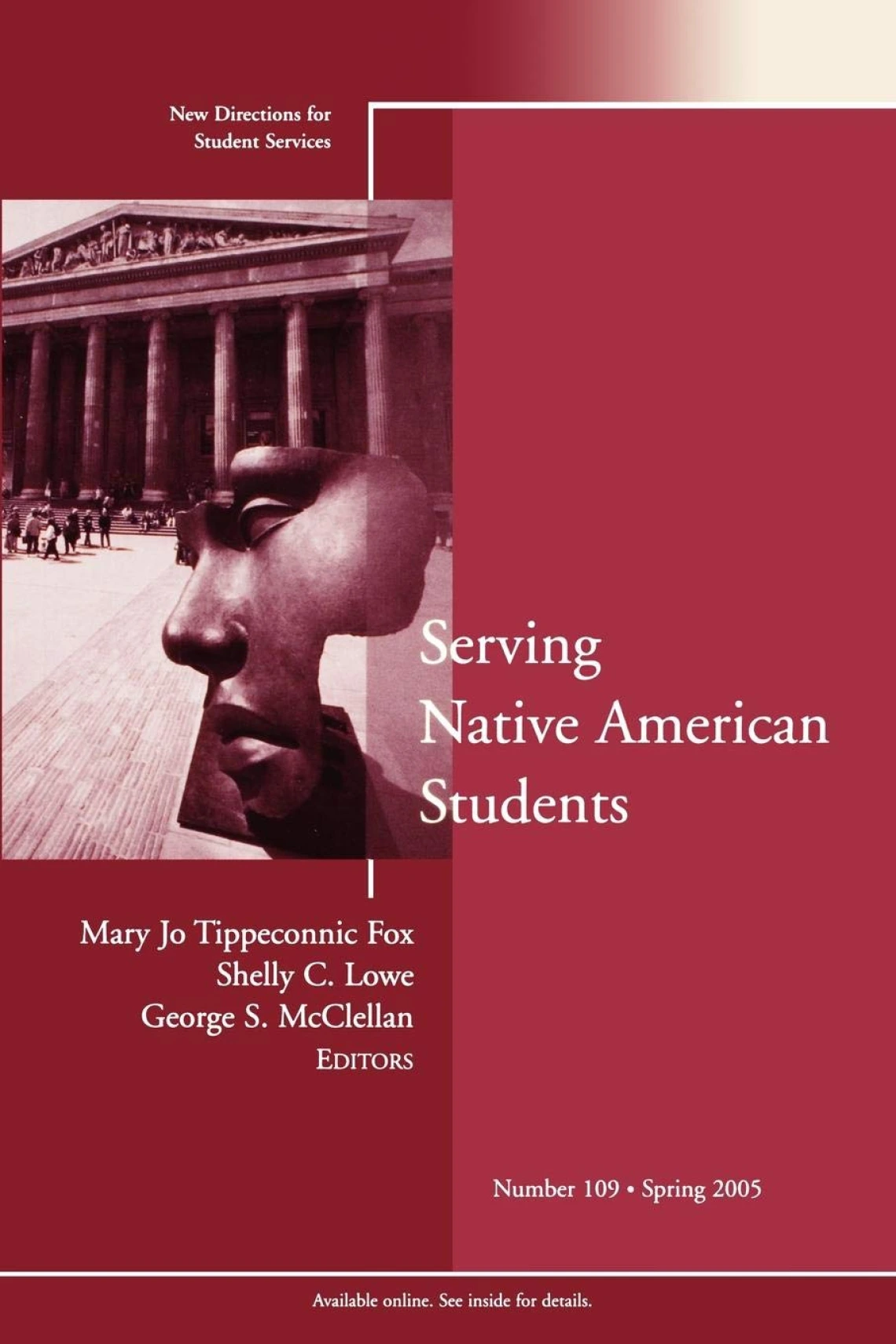 Serving Native American Students: New Directions for Student Services by Mary Jo Tippeconnic Fox, Shelly C. Lowe, George S. McClellan