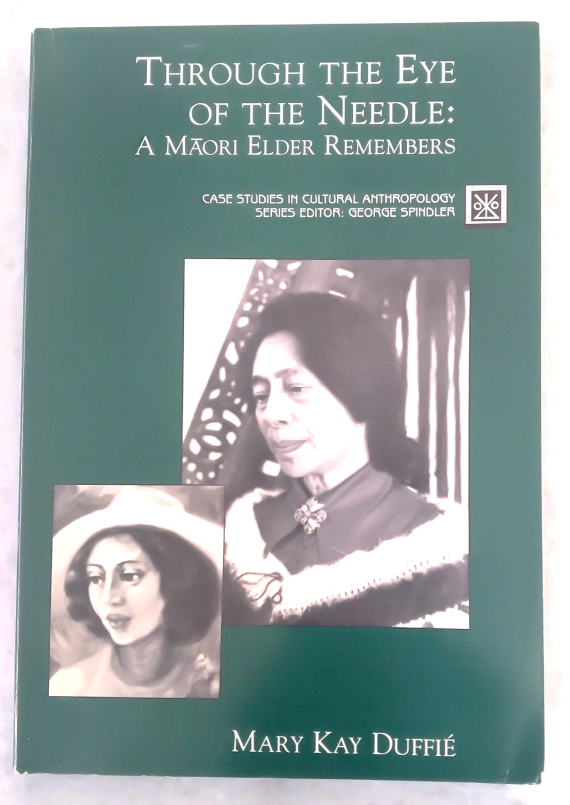 Through the Eye of the Needle: A Māori Elder Remembers by Mary Katharine Duffie