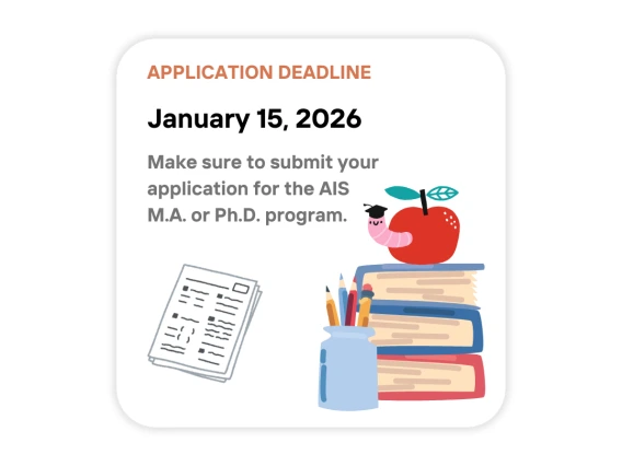 AIS Deadline for M.A. and Ph.D. Applications