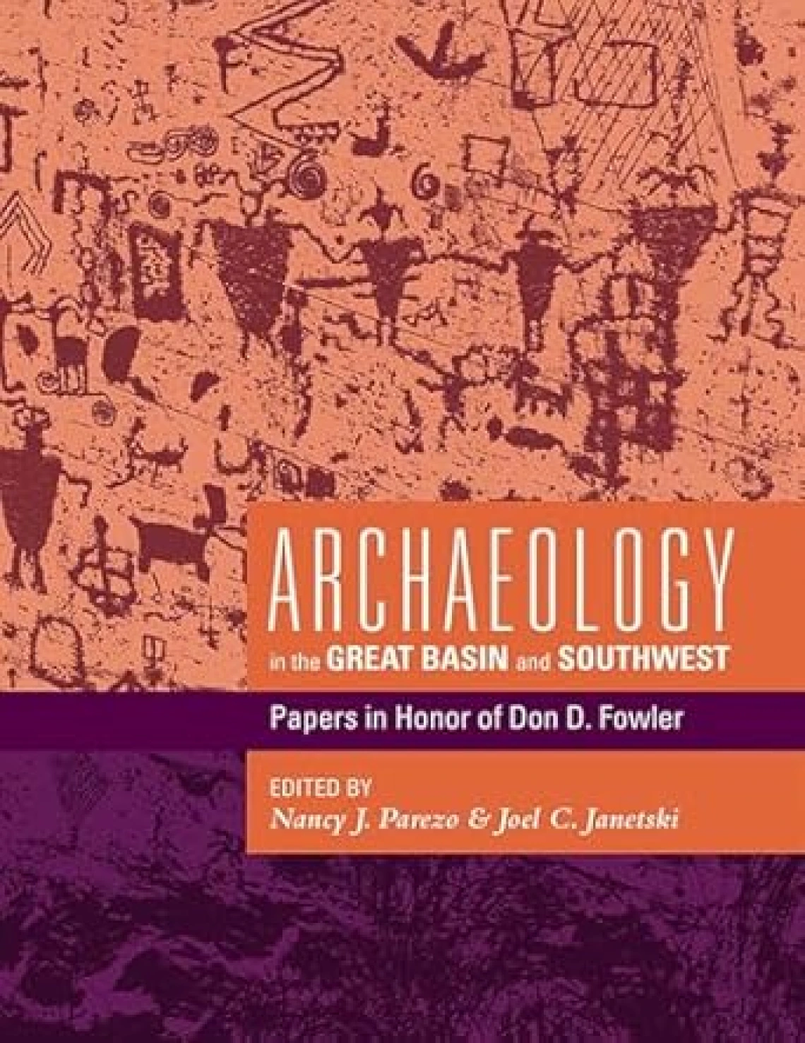 Archaeology in the Great Basin and Southwest: Papers in Honor of Don D. Fowler by Nancy J. Parezo