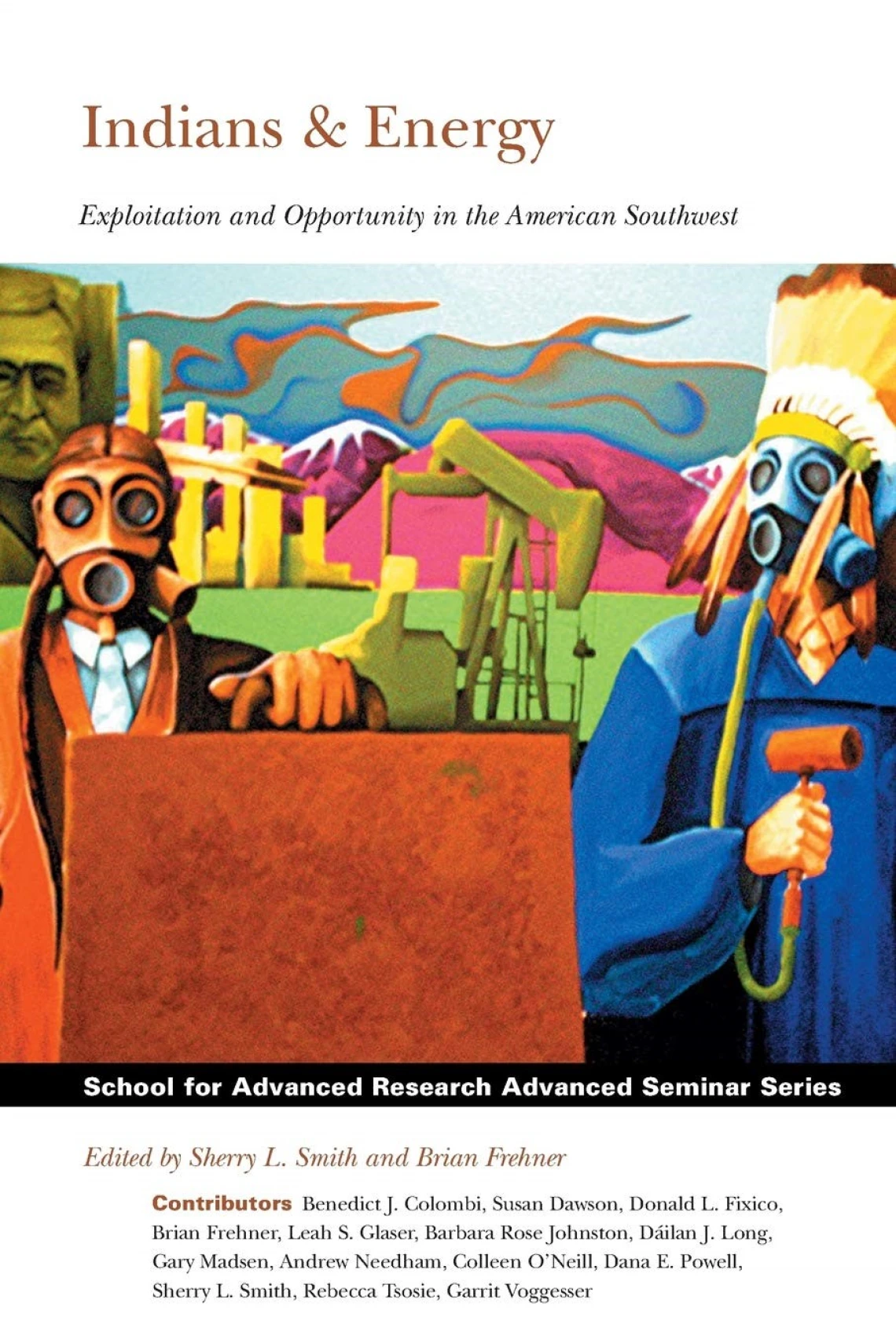 Indians & Energy: Exploitation and Opportunity in the American Southwest by Sherry L. Smith, Brian Frehner