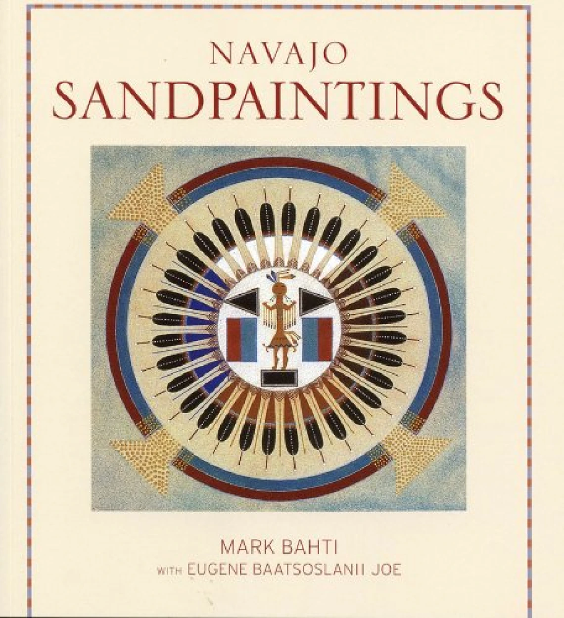 Navajo Sandpaintings (Revised) by Mark Bahti